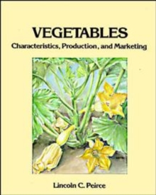 Image for Vegetables : Characteristics, Production, and Marketing