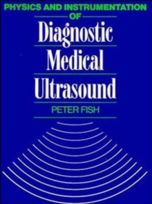 Image for Physics and Instrumentation of Diagnostic Medical Ultrasound