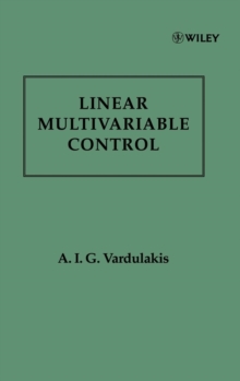 Image for Linear Multivariable Control : Algebraic Analysis and Synthesis Methods