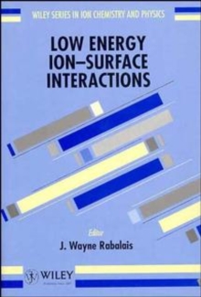 Image for Low Energy Ion-Surface Interactions