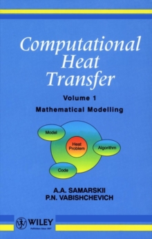 Computational Heat Transfer, Volume 1