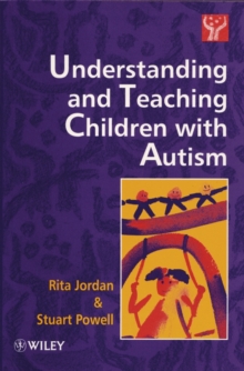 Image for Understanding and teaching children with autism