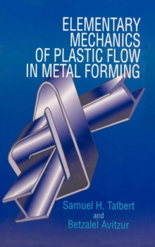 Image for Elementary Mechanics of Plastic Flow in Metal Forming