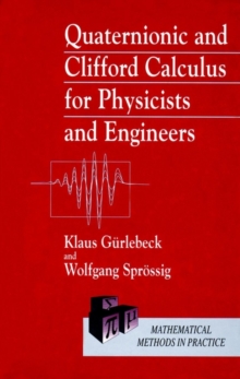 Image for Quaternionic and Clifford Calculus for Physicists and Engineers