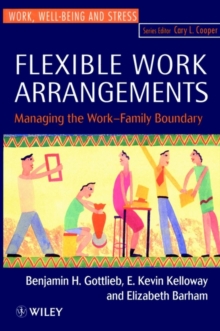 Image for Flexible work arrangements  : managing the work-family boundary