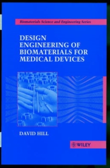 Image for Design engineering of biomaterials for medical devices