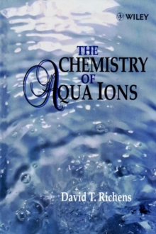 Image for The Chemistry of Aqua Ions: Synthesis, Structure and Reactivity