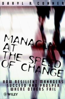 Image for Managing at the speed of change  : how resilient managers succeed and prosper where others fail