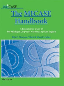 Image for The MICASE Handbook : A Resource for Users of the Michigan Corpus of Academic Spoken English