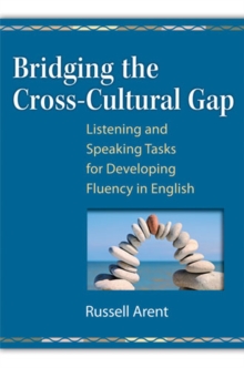 Image for Bridging the Cross-Cultural Gap : Listening and Speaking Tasks for Developing Fluency in English