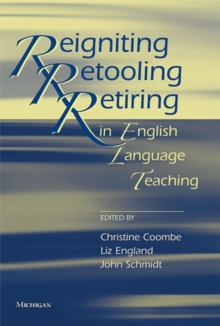 Image for Reigniting, Retooling, Retiring in English Language Teaching