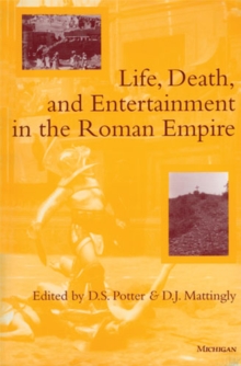 Image for Life, Death and Entertainment in the Roman Empire