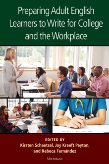 Preparing Adult English Learners to Write for College and the Workplace