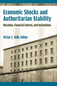 Image for Economic shocks and authoritarian stability  : duration, financial control, and institutions