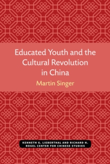 Image for Educated youth and the cultural revolution in China