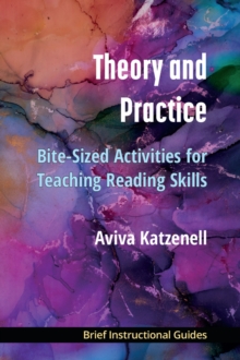 Image for Theory and Practice : Bite-Sized Activities for Teaching Reading Skills