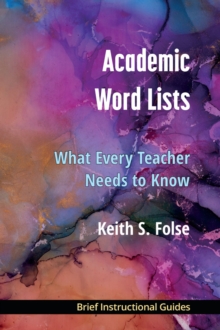 Image for Academic Word Lists : What Every Teacher Needs to Know