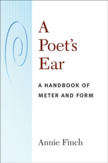 A Poet’s Ear: A Handbook of Meter and Form