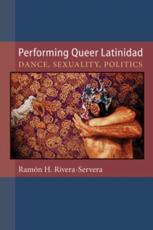 Image for Performing Queer Latinidad