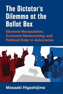 Image for The Dictator's Dilemma at the Ballot Box