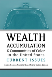 Wealth Accumulation and Communities of Color in the United States