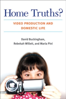 Image for Home Truths? : Video Production and Domestic Life