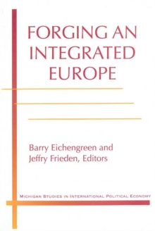 Image for Forging an Integrated Europe