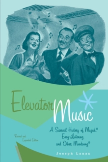 Image for Elevator music  : a surreal history of Muzak, easy listening, and other moodsong