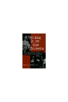 Image for Taking it to the Streets : The Social Protest Theater of Luis Valdez and Amiri Baraka