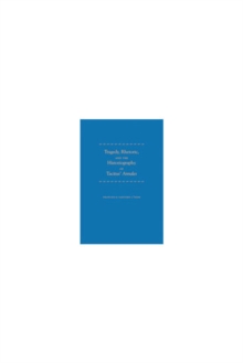 Tragedy, Rhetoric, and the Historiography of Tacitus' ""Annales