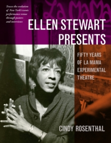 Image for Ellen Stewart presents  : fifty years of La MaMa experimental theatre