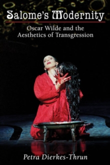 Image for Salome's modernity  : Oscar Wilde and the aesthetics of transgression