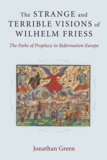 Image for The Strange and Terrible Visions of Wilhelm Friess