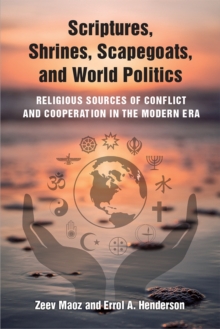 Image for Scriptures, Shrines, Scapegoats, and World Politics