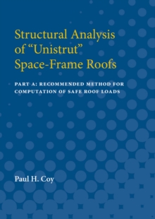 Structural Analysis of ""Unistrut"" Space-Frame Roofs