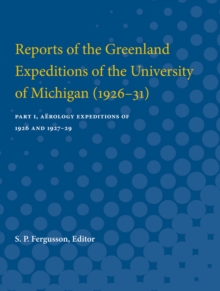 Reports of the Greenland Expeditions of the University of Michigan (1926-31)