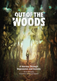 Out of the Woods: A Journey Through Depression and Anxiety