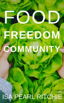 Image for Food, Freedom, Community