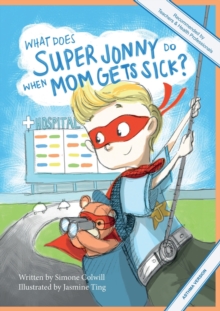 Image for What Does Super Jonny Do When Mom Gets Sick? (ASTHMA version).