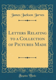 Image for Letters Relating to a Collection of Pictures Made (Classic Reprint)