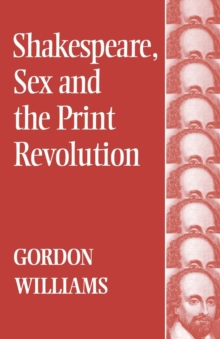 Image for Shakespeare, Sex and the Print Revolution