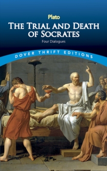 Image for The trial and death of Socrates: four dialogues