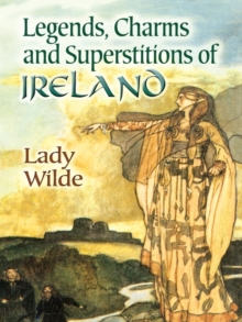 Image for Legends, Charms and Superstitions of Ireland