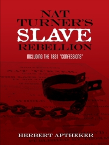Image for Nat Turner's slave rebellion: including the 1831 "Confessions"
