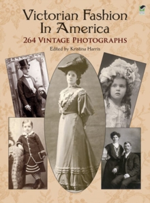 Image for Victorian fashion in America: 264 vintage photographs
