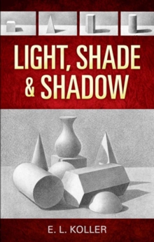 Image for Light, shade and shadow