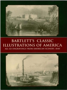 Image for Bartlett's classic illustrations of America: all 121 engravings from American scenery, 1840