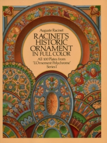 Image for Racinet's historic ornament in full color: all 100 plates from "L'ornement polychrome," Series I