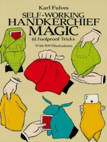 Image for Self-working handkerchief magic: 61 foolproof tricks