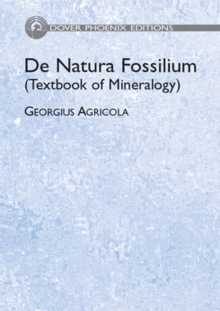 Image for De Natura Fossilium (Textbook of Mineralogy)